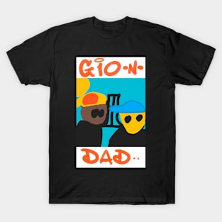 Gio and Daddy T-Shirt